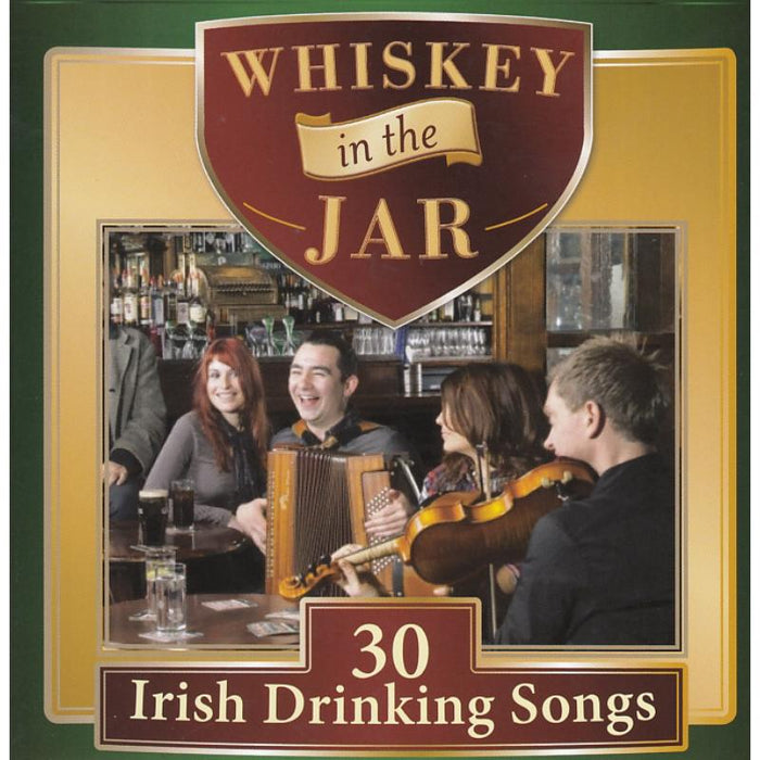 Various Artists: Whiskey In The Jar: 30 Irish Drinking Songs