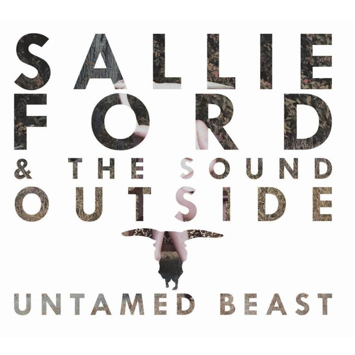Sallie Ford & The Sound Outside: Untamed Beast