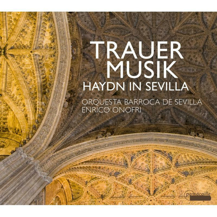 Orquesta Barroca De Sevilla; Enrico Onofri - Trauermusik In 18th Century Andalusia - PAS1048