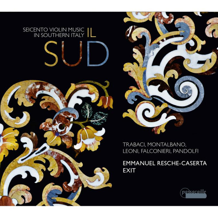 Exit; Emmanuel Resche-Caserta - Il Sud:  Seicento Violin Music In Southern Italy - PAS1059