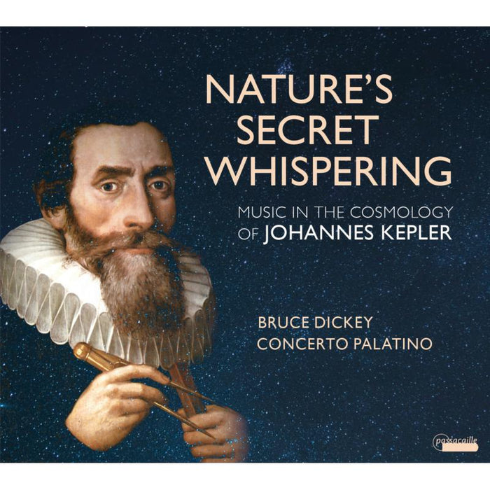 Bruce Dickey; Concerto Palatino - Music In The Cosmology  Of Johannes Kepler - PAS1073