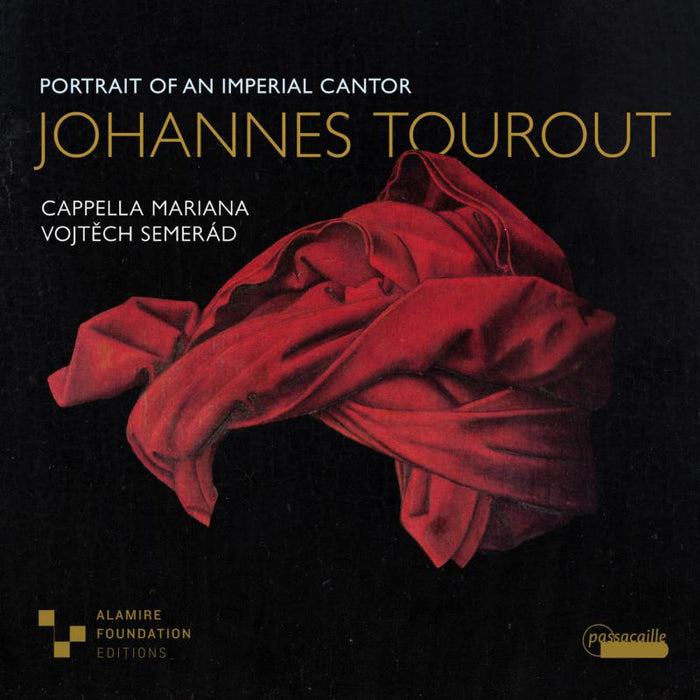 Cappella Mariana; Vojtech Semerad - Johannes Tourout: Portrait Of An Imperial Cantor - PAS1124