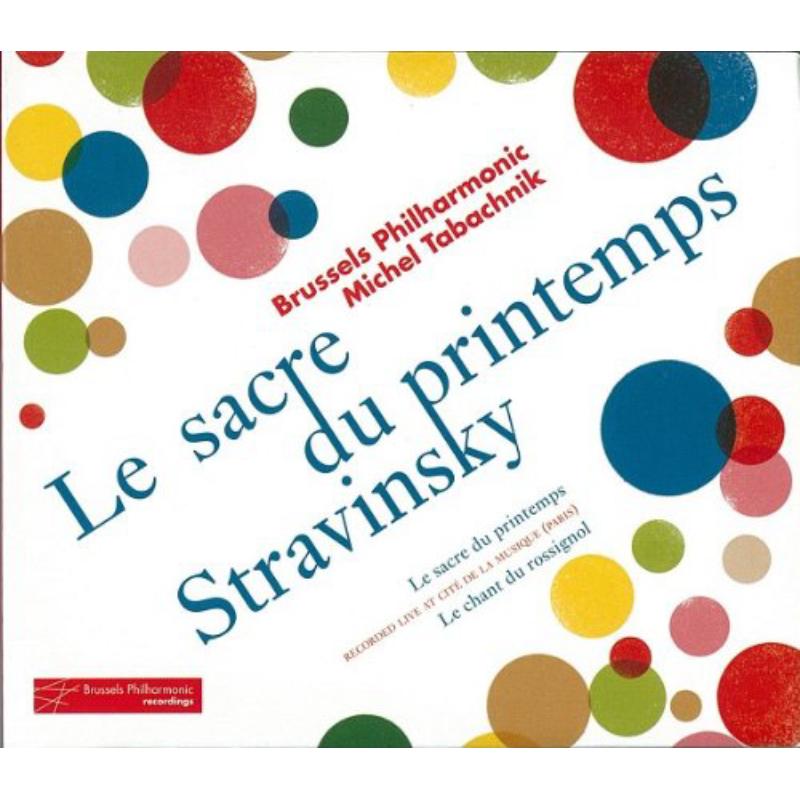 Brussels Philharmonic/Michel Tabachnik - Le Sacre du printemps, Le chant du Rossignol - BPR004