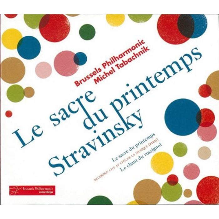 Brussels Philharmonic/Michel Tabachnik - Le Sacre du printemps, Le chant du Rossignol - BPR004