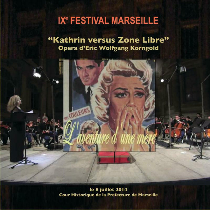 Elisabeth Flechi, Vincent Schirrmacher, Klemens Sander, Liliana Faraon & Wilfried Tissot: Korngold: Kathrin Versus Zone Libre