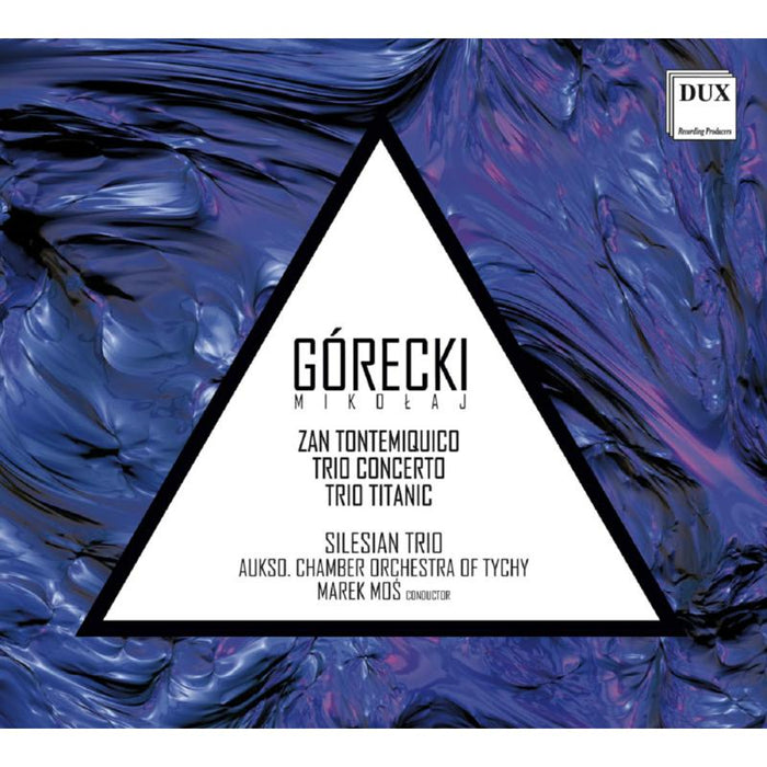 Roman Widaszek, Tadeusz Tomaszewski, Joanna Domanska, Silesina Trio, AUKSO Chamber Orchestra of Tychy & Marek Mos: Gorecki: Chamber Music