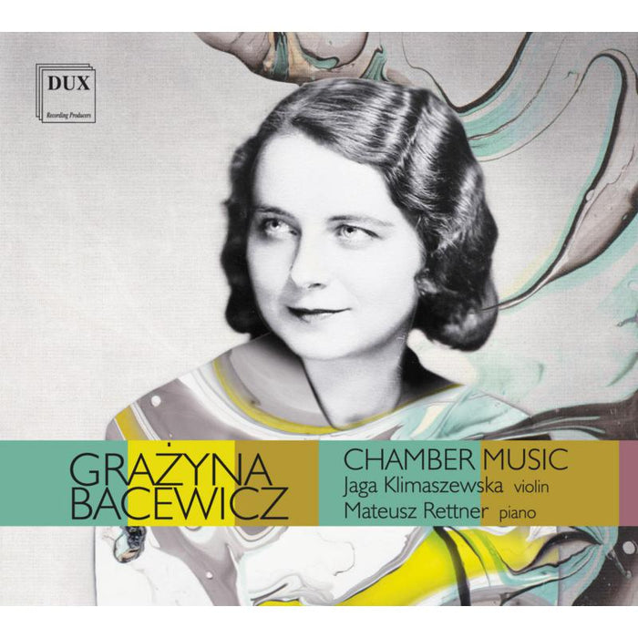 Jaga Klimaszewska & Mateusz Rettner: Bacewicz: Chamber Music