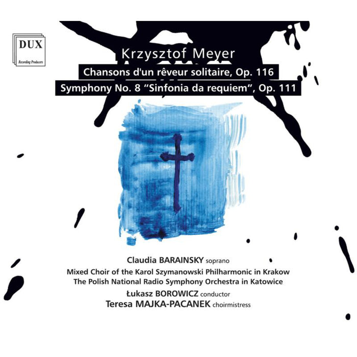 Claudia Barainsky,  The Polish National Radio Symphony Orchestra in Katowice &  Lukasz Borowicz: Meyer: Chansons d?un r?veur solitaire, Op. 116, Symphony No. 8 ?Sinfonia da requiem?, Op. 111