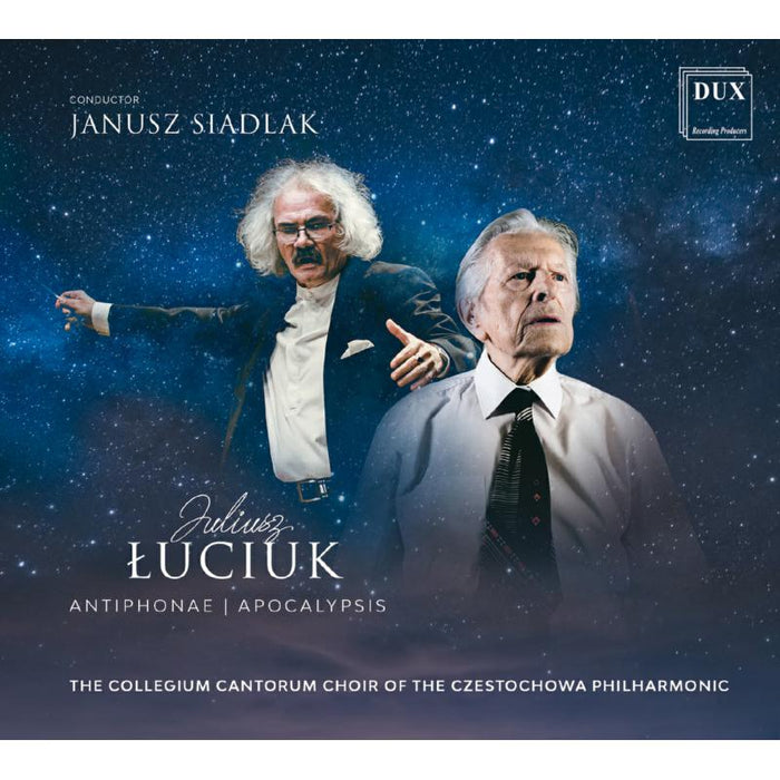 Collegium Cantorum Choir of the Czestochowa Philharmonic; Agata Widera-Burda; Weronika Gebala; Grzegorz Rogut; Michal Gebala; Janusz Siadlak: Luciuk: Antiphonae - Apocalypsis
