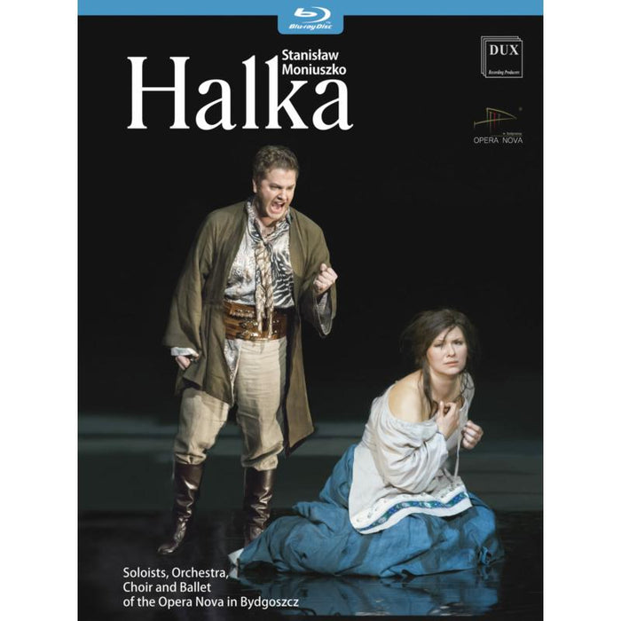 Jolanta Wagner, Dorta Sobczak, Tadeusz Szlenkier, Opera Nova Orchestra & Chorus & Piotr Wajrak: Moniuszko: Halka
