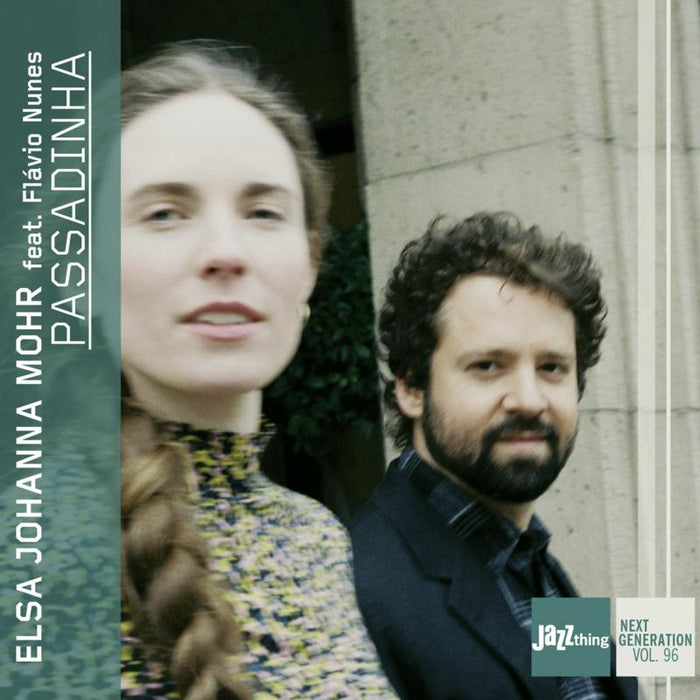 Elsa Johanna Mohr & Flavio Nunes: Passadinha - Jazz Thing Next Generation, Vol. 96