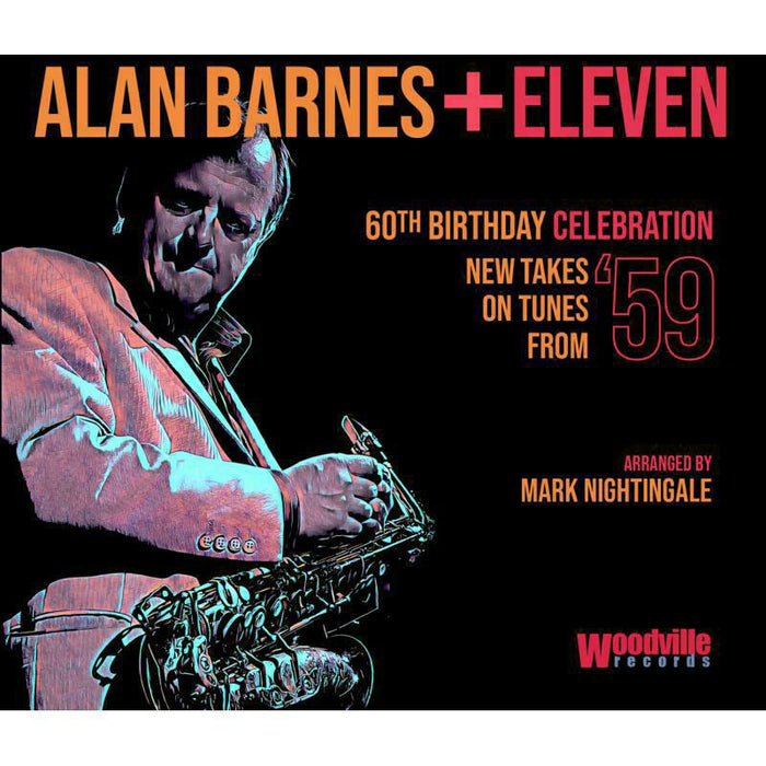 Alan Barnes + Eleven - 60th Birthday Celebration (New Takes On Tunes From '59)