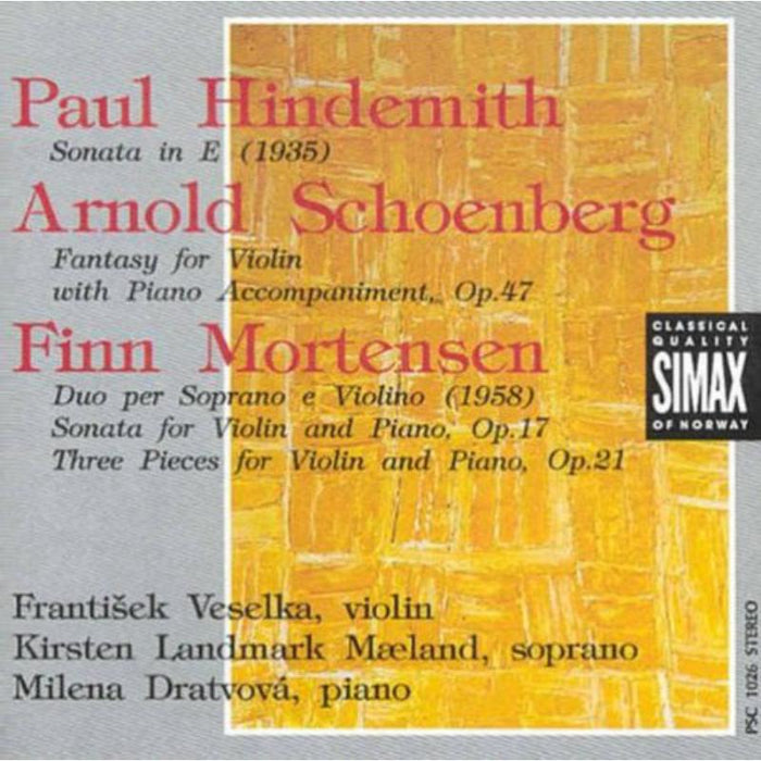 Frantisek Veselka, Kirsten Landmark Maeland & Milena Dratvova: Paul Hindemith:  Sonata in E; Arnold Schoenberg: Fantasy for Violin with Piano Accompaniment; Finn Mortensen: Duo Per Soprano E Violino
