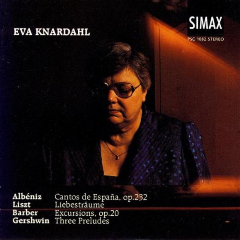 Albeniz/Barber/Liszt/Gershwin: Cantos De Espana, Excursions, Liebestraume (Knardahl)