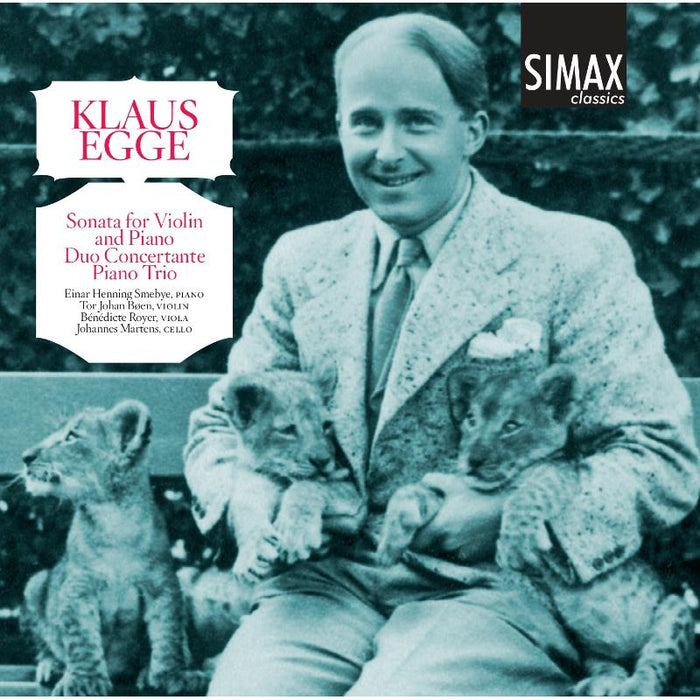 Einar Henning Smebye, Tor Johan Boen, Benedicte Royer & Johannes Martens: Klaus Egge: Sonata for Violin and Piano, Duo Concertante, Piano Trio