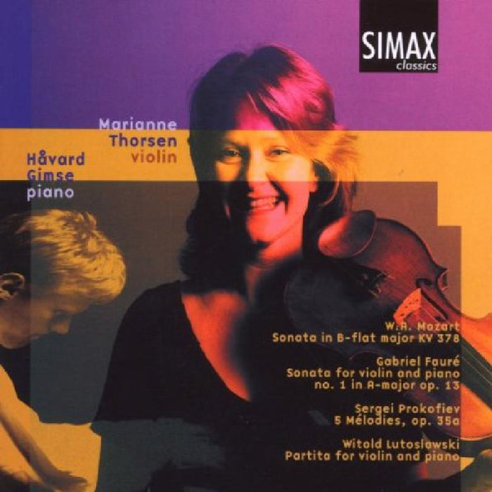 Marianne Thorsen & Havard Gimse: Mozart: Sonata in B-Flat, Faure: Sonata No. 1 in A-Major Op. 13, Prokofiev: Five Melodies Op. 35a