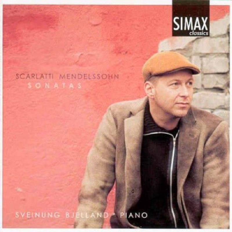 Sveinung Bjelland: Scarlatti, Mendelssohn: Sonatas