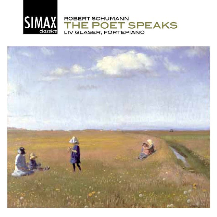 Liv Glaser: Schumann: The Poet Speaks