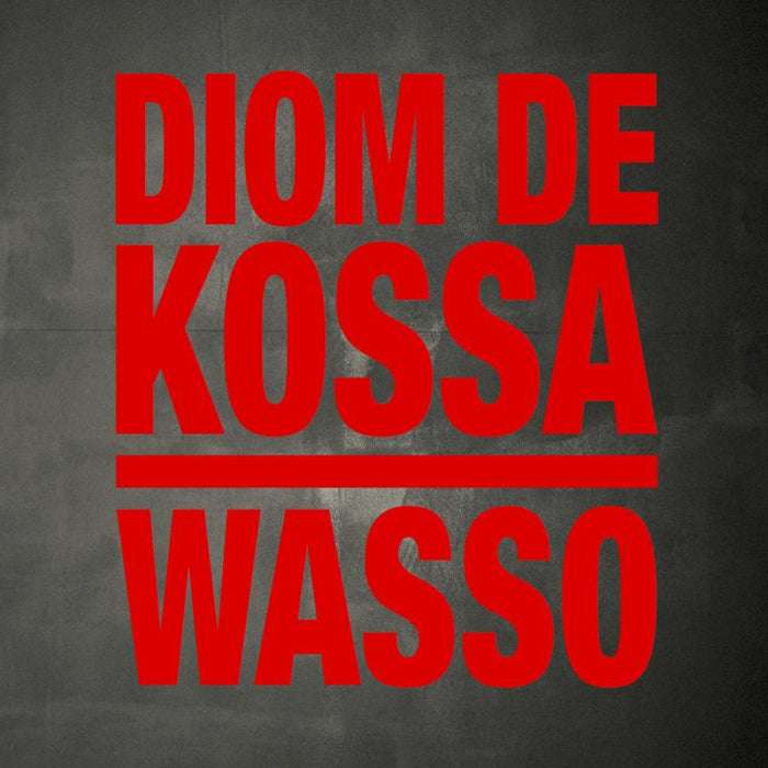 Diom De Kossa: Wasso