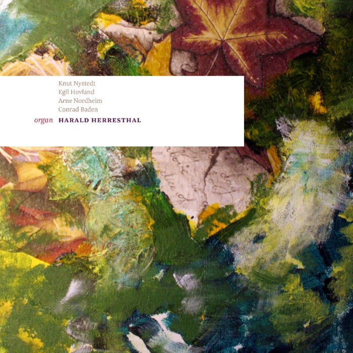 Harald Herresthal: Knut Nystedt, Egil Hovland, Conrad Baden & Arne Nordheim