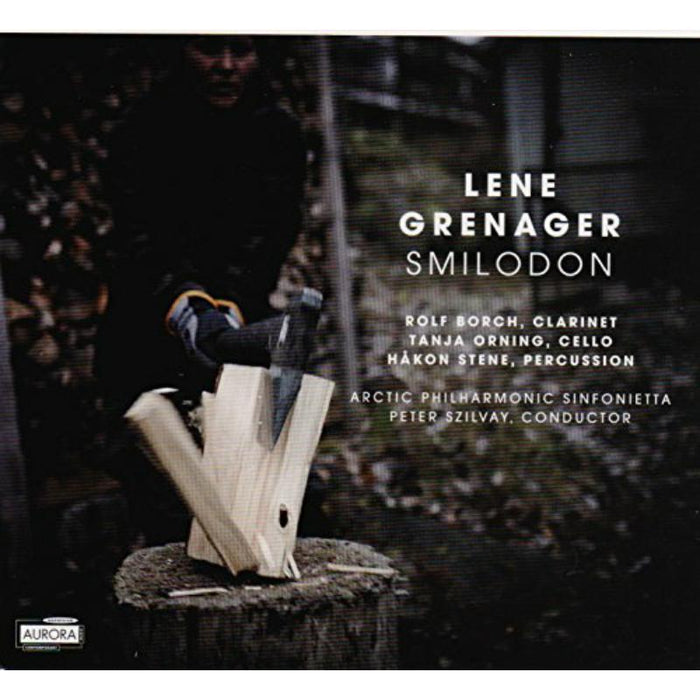 Arctic Philharmonic Sinfonietta & Peter Szilvay: Lene Grenager: Smilodon
