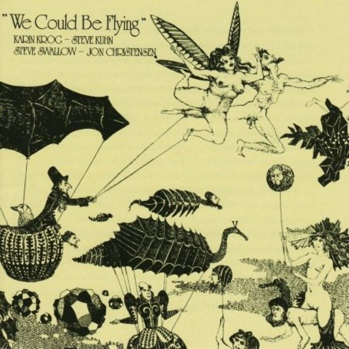 Karin Krog, Steve Kuhn, Steve Swallow & Jon Christensen: We Could Be Flying
