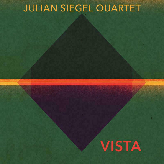 Julian Siegel Quartet: Vista