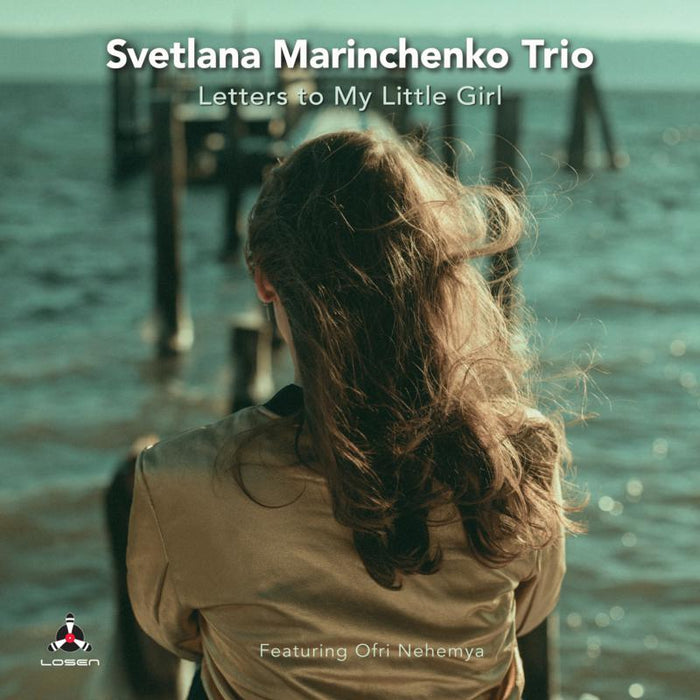 Svetlana Marinchenko: Letters To My Little Girl