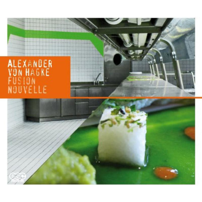 Alexander Von Hagke: Fusion Nouvelle