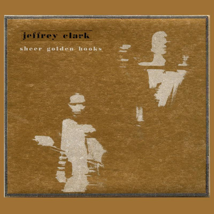 Jeffrey Clark: Sheer Golden Hooks