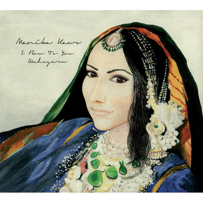 Manika Kaur: I Bow to You Waheguru