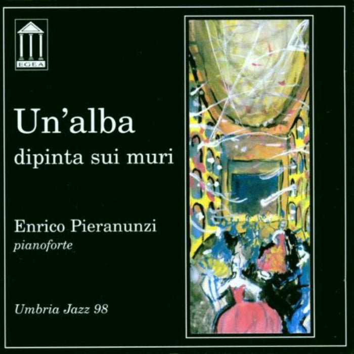 Enrico Pieranunzi: Un'alba Dipinta Sui Muri