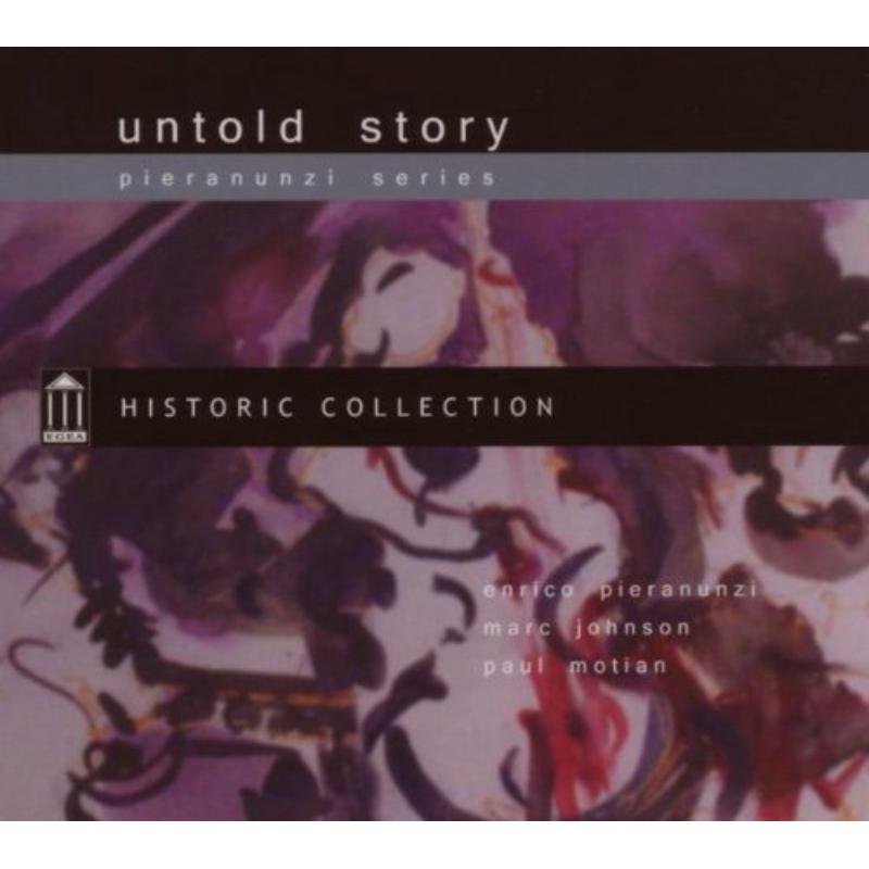 Enrico Pieranunzi, Marc Johnson & Paul Motian: Untold Story
