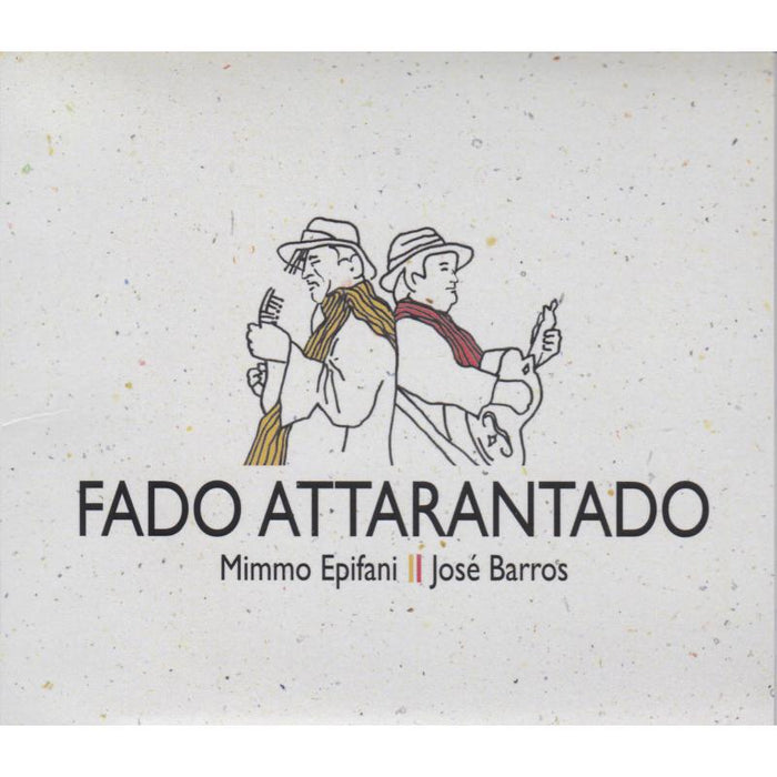 Mimmo Epifani & Jose Barros: Fado Attarantado