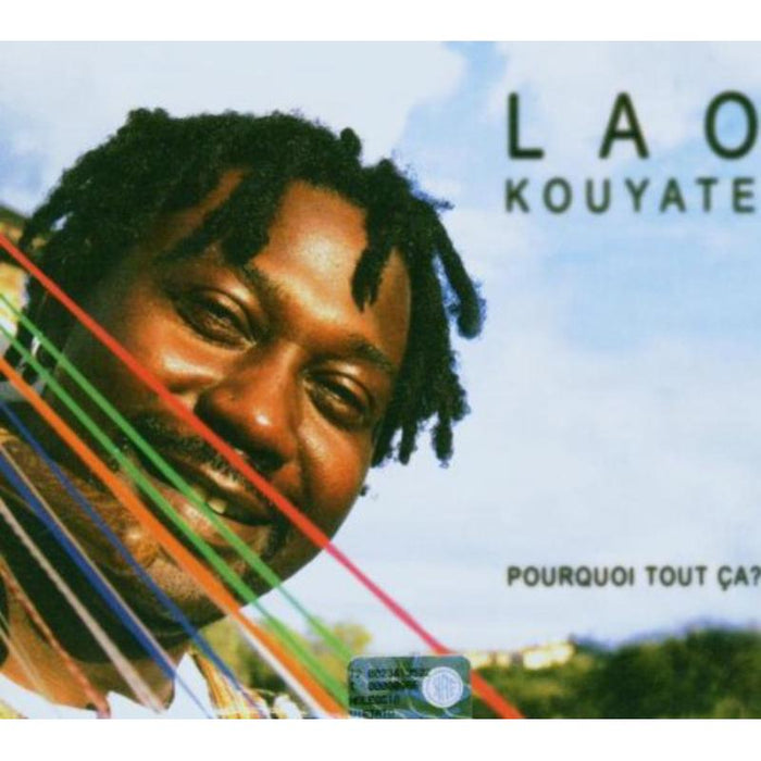 Lao Kouyate: Pourquoi tout ca?