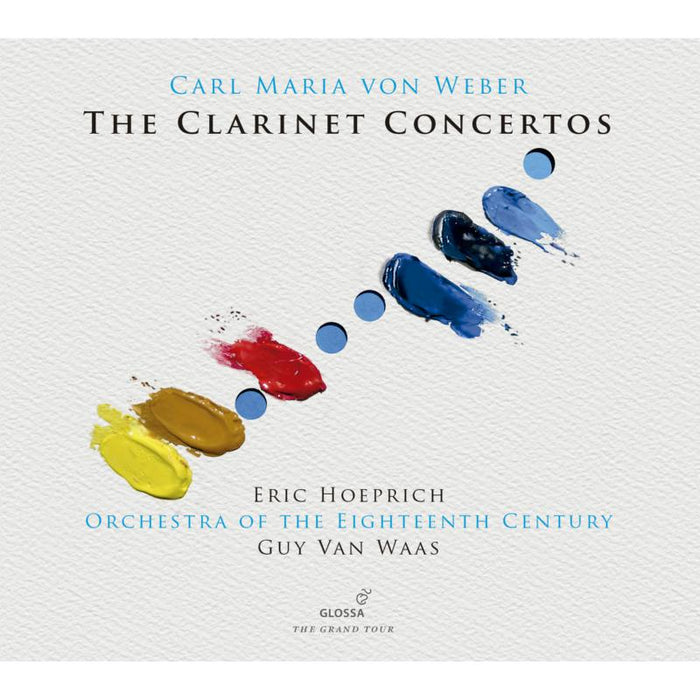 Eric Hoeprich; Orchestra Of The Eighteenth Century - Carl Maria Von Weber: The Clarinet Concertos - GCD921128