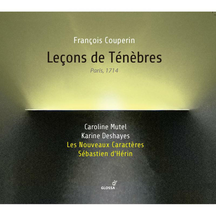 Caroline Muthel; Karine Deshayes; Les Nouveaux Caractères - Lecons De Tenebres - Paris 1714 - GCD922703