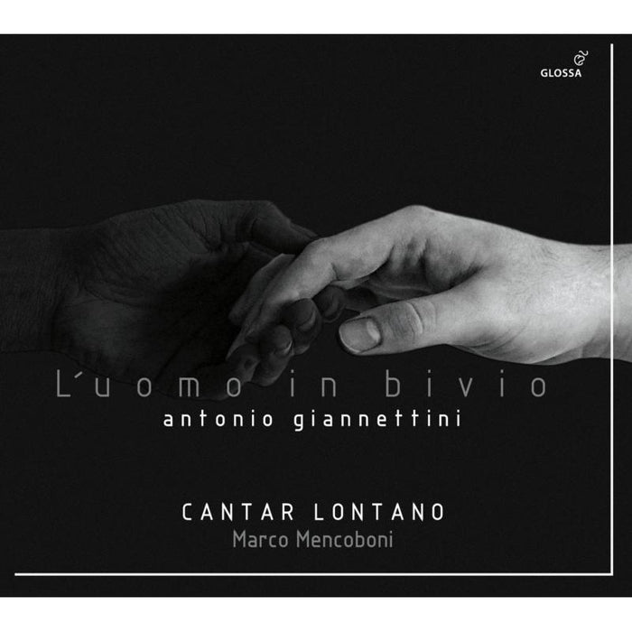 Cantar Lontano; Marco Mencoboni - Antonio Giannettini: L'Uomo In Bivio - Oratorio, Modena 1687 - GCD923524