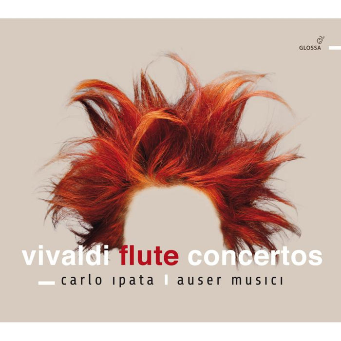 Carlo Ipata; Auser Musici - Vivaldi: Flute Concertos No's 1 -6 - GCD923530