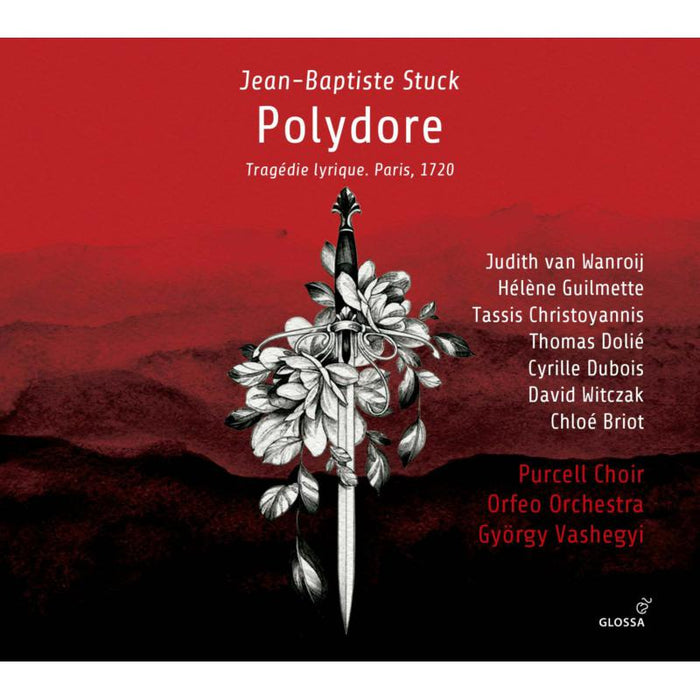 Gyorgy Vashegyi; Orfeo Orchestra; Purcell Choir; Judith van Wanroij; Helene Guilmette; Tassis Christoyannis; Thomas Dolie; Cyrille Dubois; David Witczak; Chloe Briot - Jean-Baptiste Stuck: Polydore - GCD924014