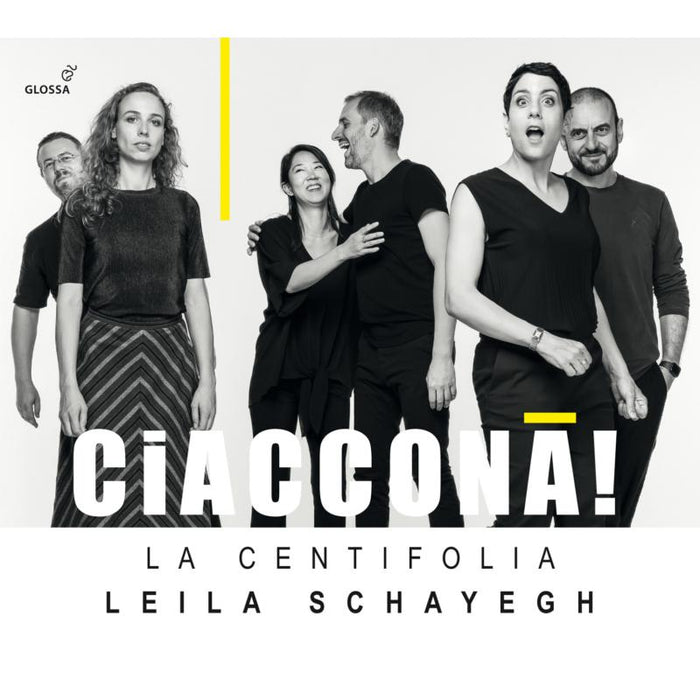 Leila Schayegh; La Centifolia - Ciaconna! - GCD924207