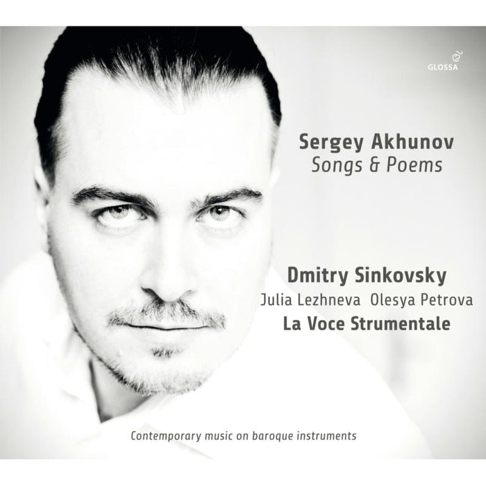Julia Lezhneva; Olesya Petrova; La Voce Strumentale - Sergey Akhunov: Songs And Poems - GCD924402
