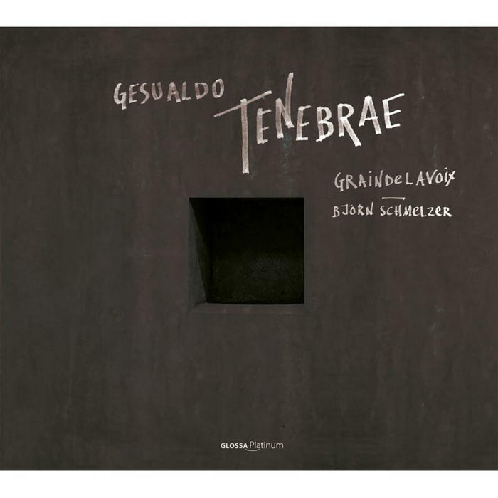 Graindelavoix; Bjorn Schmelzer - Carlo Gesualdo: Tenebrae - GCDP32116