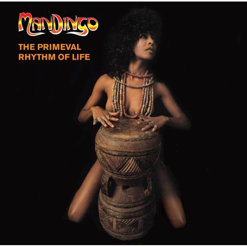 Mandingo The Primeval Rhythm of Life Proper Music