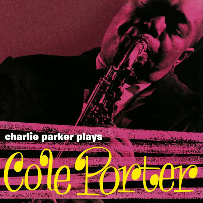 Charlie Parker: Plays Cole Porter + 6 Bonus Tracks!