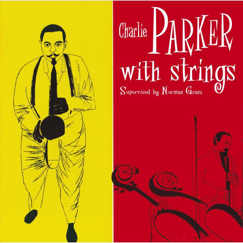 Charlie Parker: Charlie Parker With Strings – Proper Music