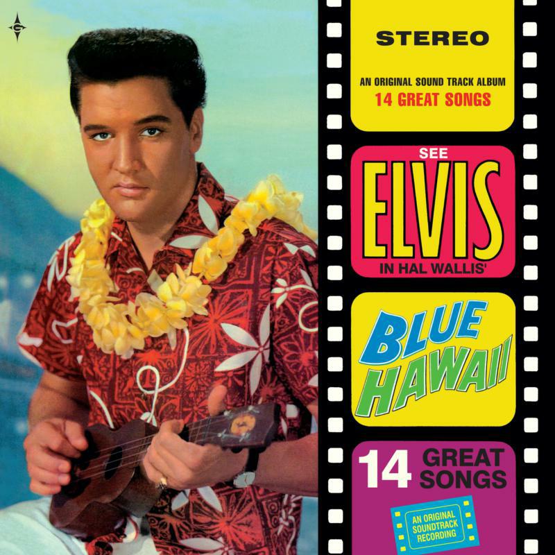Elvis Presley: Blue Hawaii – Proper Music