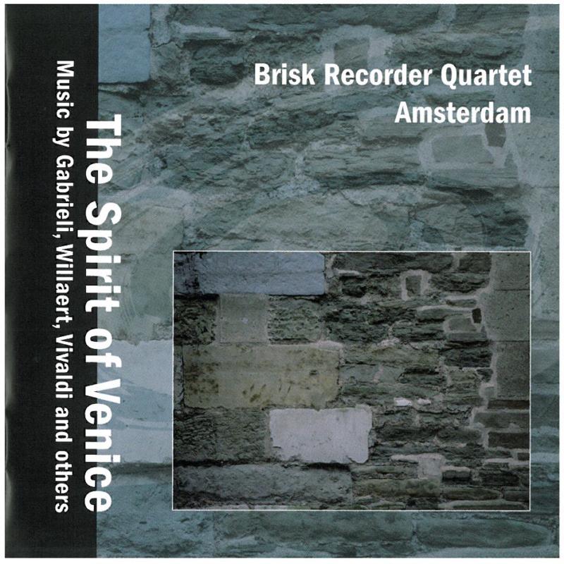 The Spirit of venice - Brisk Recorder Quartet Amsterd - GLO5235