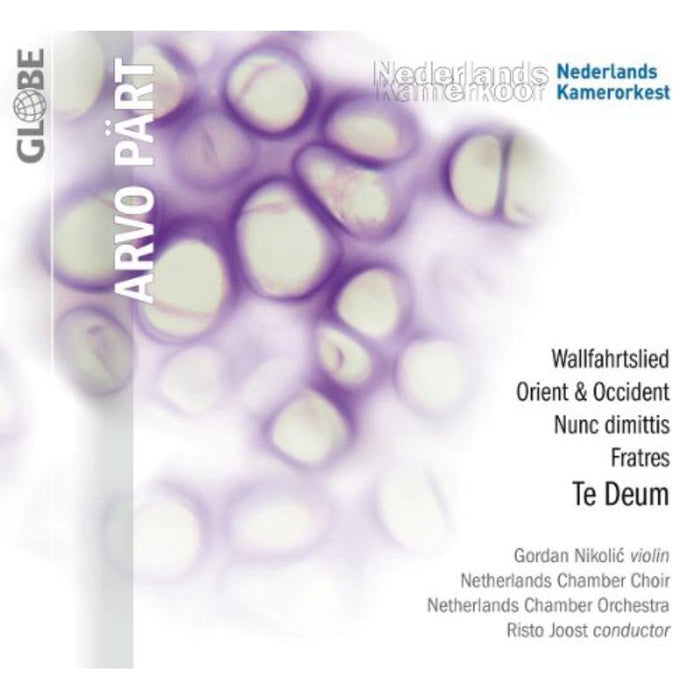 Gordan Nikolic, Netherlands Chamber Choir & Orchestra - Arvo Part: Te Deum - GLO5252
