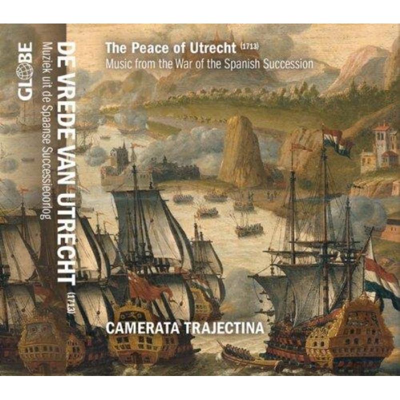 Camerata Trajectina - The Peace of Utrecht - GLO5256